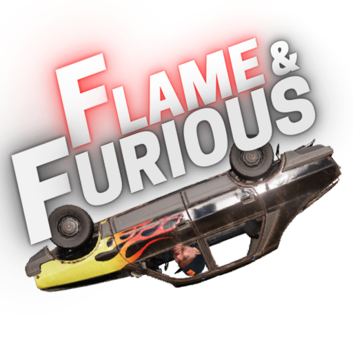 FLAME & FURIOUS